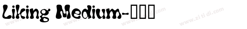 Liking Medium字体转换